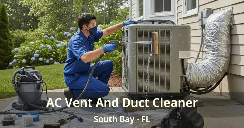 AC Vent And Duct Cleaner South Bay - FL
