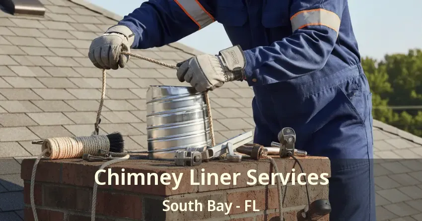 Chimney Liner Services South Bay - FL