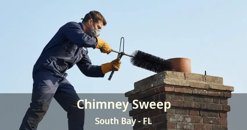Chimney Sweep South Bay - FL