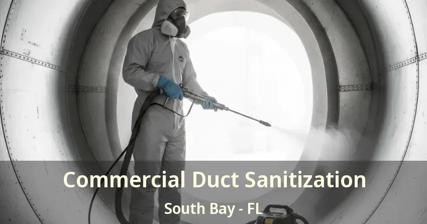 Commercial Duct Sanitization South Bay - FL