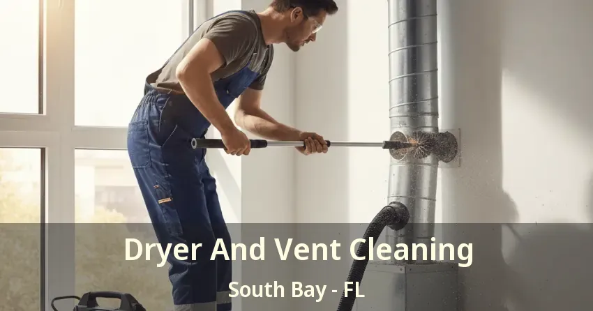 Dryer And Vent Cleaning South Bay - FL