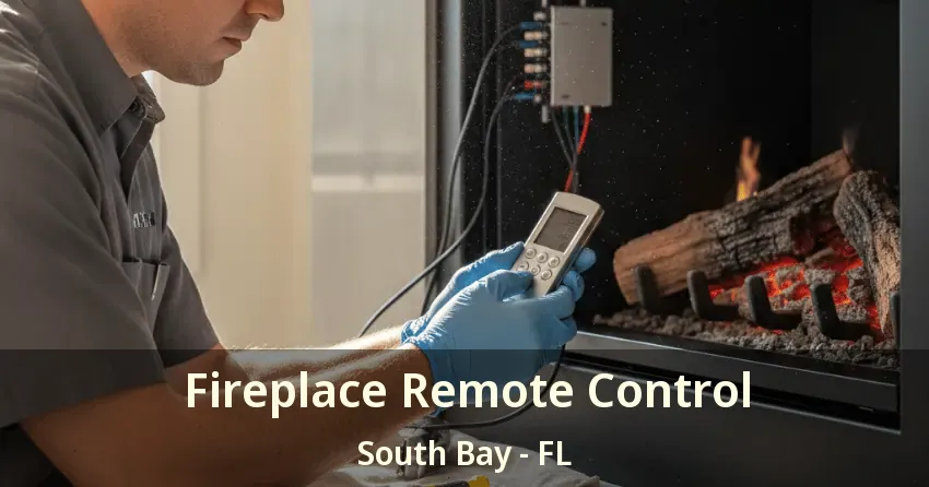 Fireplace Remote Control South Bay - FL