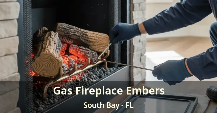 Gas Fireplace Embers South Bay - FL Gas Fireplace Embers South Bay - FL