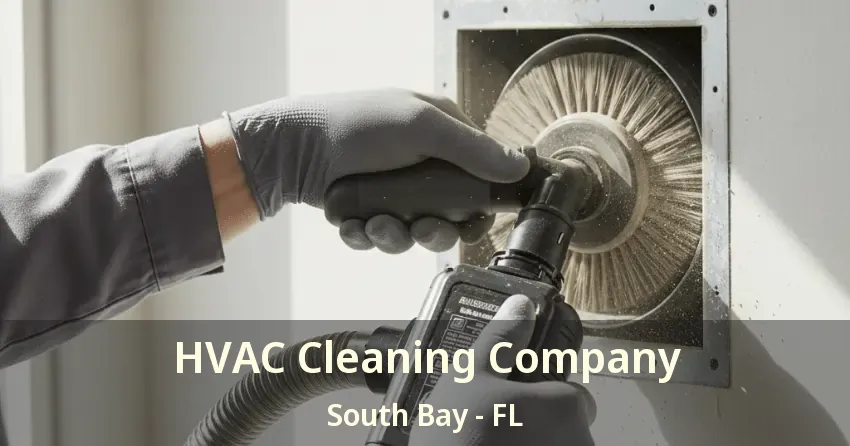 HVAC Cleaning Company South Bay - FL